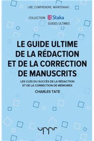 Le guide ultime de la rédaction et de la correction de manuscrits